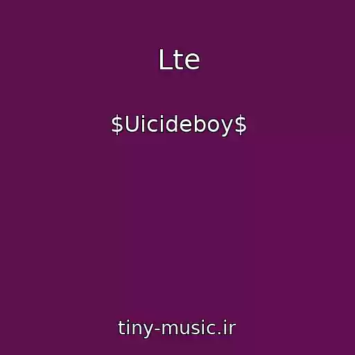 کاور آهنگ Lte از $Uicideboy$