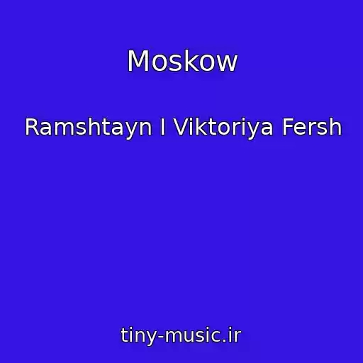 کاور آهنگ Moskow از Ramshtayn I Viktoriya Fersh