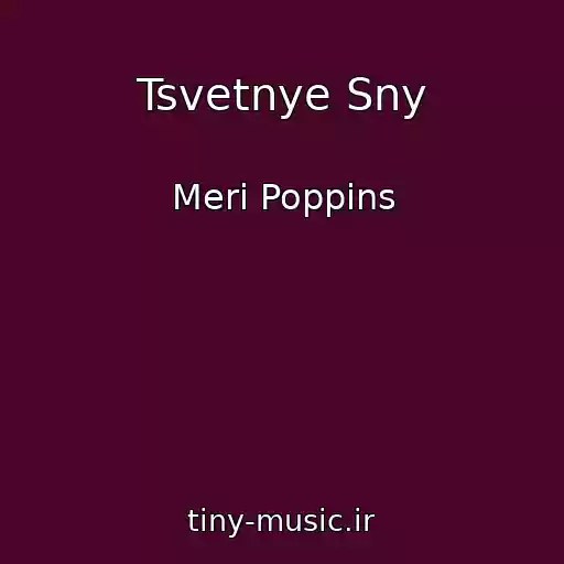 کاور آهنگ Tsvetnye Sny از Meri Poppins