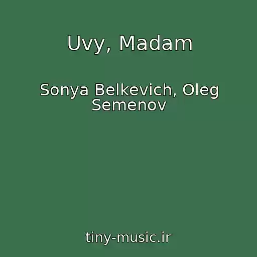 کاور آهنگ Uvy, Madam از Sonya Belkevich, Oleg Semenov