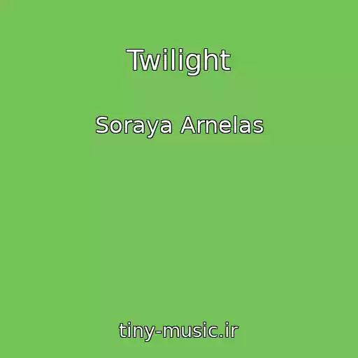 کاور آهنگ Twilight از Soraya Arnelas