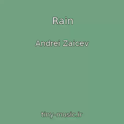 کاور آهنگ Rain از Andrei Zaicev