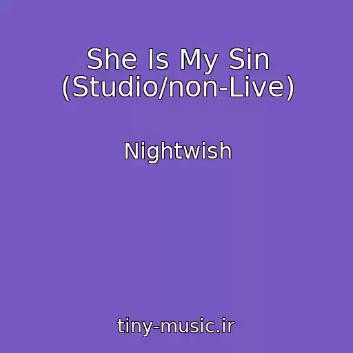 کاور آهنگ She Is My Sin (Studio/non-Live) از Nightwish