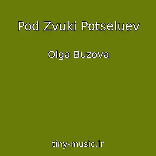 کاور آهنگ Pod Zvuki Potseluev از Olga Buzova