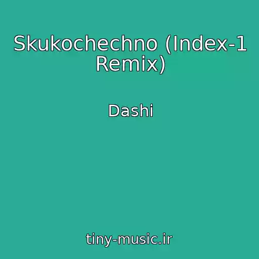 کاور آهنگ Skukochechno (Index-1 Remix) از Dashi