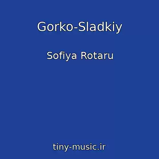 کاور آهنگ Gorko-Sladkiy از Sofiya Rotaru