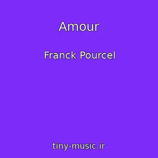 کاور آهنگ Amour از Franck Pourcel