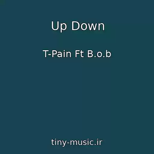 کاور آهنگ Up Down از T-Pain Ft B.o.b