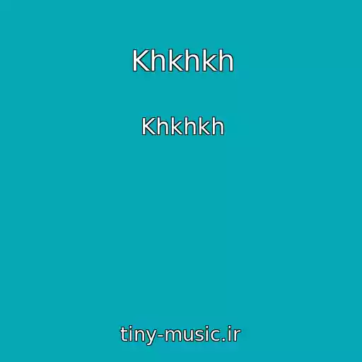 کاور آهنگ Khkhkh از Khkhkh