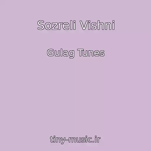 کاور آهنگ Sozreli Vishni از Gulag Tunes