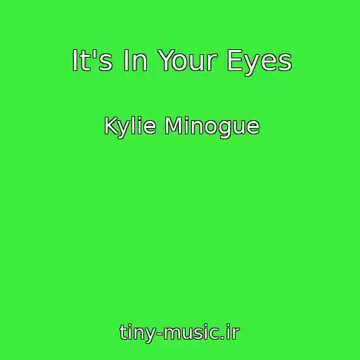 کاور آهنگ It's In Your Eyes از Kylie Minogue