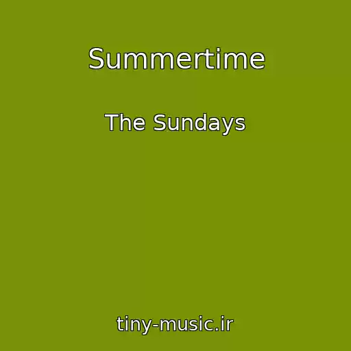 کاور آهنگ Summertime از The Sundays