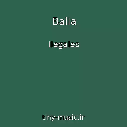 کاور آهنگ Baila از Ilegales