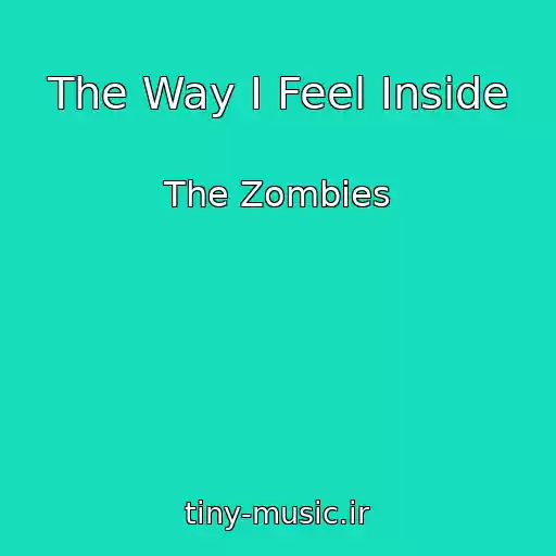 کاور آهنگ The Way I Feel Inside از The Zombies