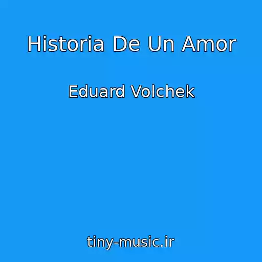 کاور آهنگ Historia De Un Amor از Eduard Volchek