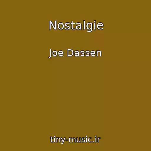 کاور آهنگ Nostalgie از Joe Dassen