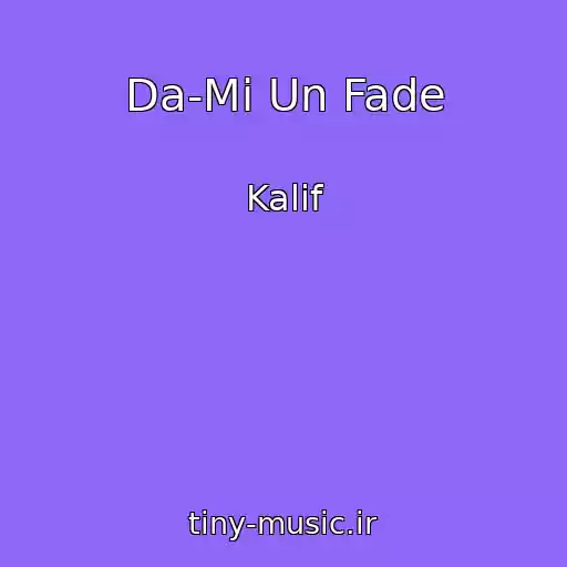 کاور آهنگ Da-Mi Un Fade از Kalif