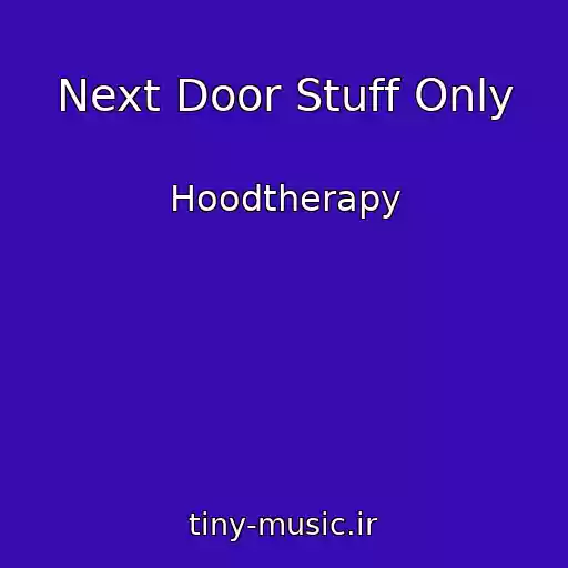 کاور آهنگ Next Door Stuff Only از Hoodtherapy