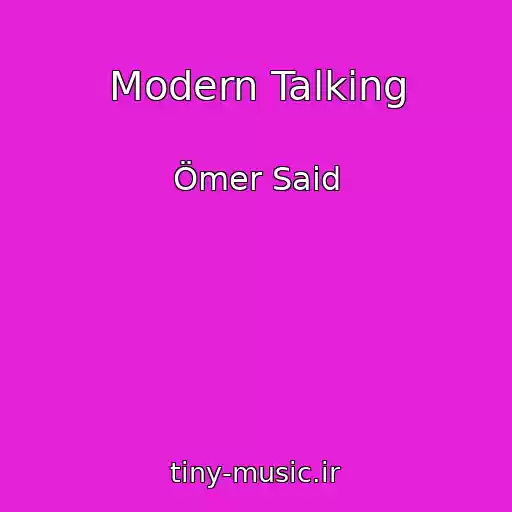کاور آهنگ Modern Talking از Ömer Said