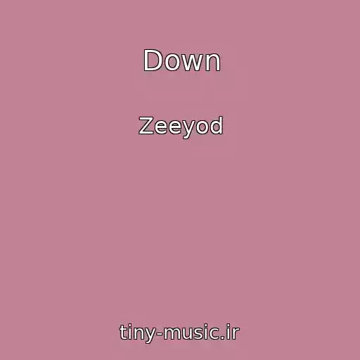 کاور آهنگ Down از Zeeyod
