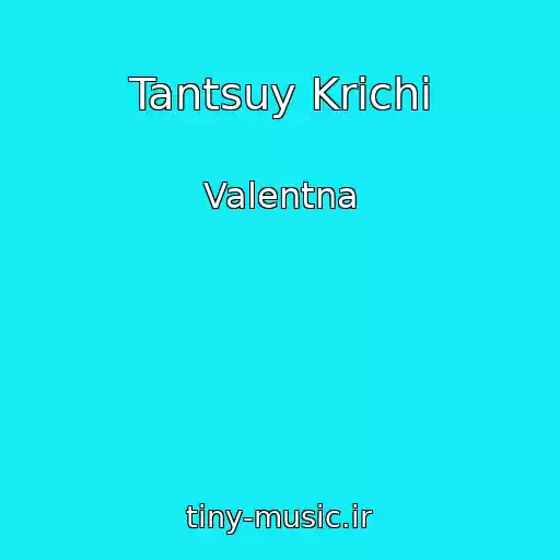 کاور آهنگ Tantsuy Krichi از Valentna