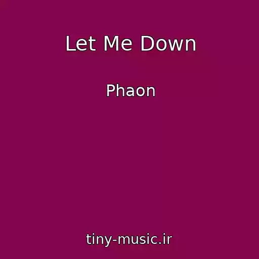 کاور آهنگ Let Me Down از Phaon