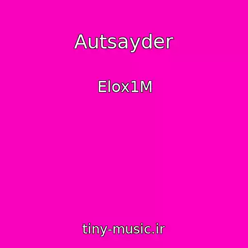 کاور آهنگ Autsayder از Elox1M