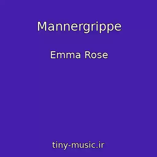 کاور آهنگ Mannergrippe از Emma Rose