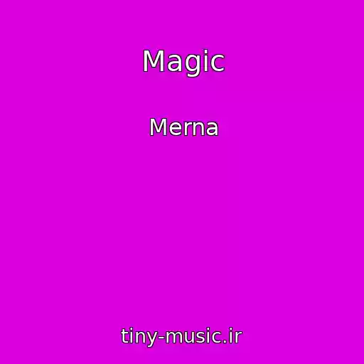 کاور آهنگ Magic از Merna