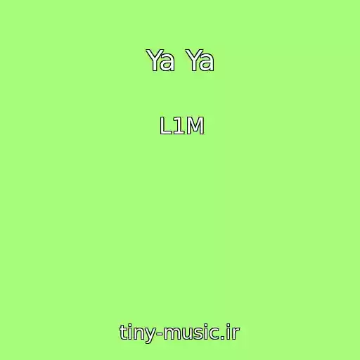 کاور آهنگ Ya Ya از L1M