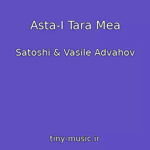 کاور آهنگ Asta-I Tara Mea از Satoshi & Vasile Advahov