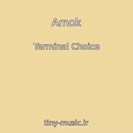 کاور آهنگ Amok از Terminal Choice