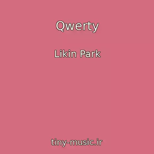 کاور آهنگ Qwerty از Likin Park