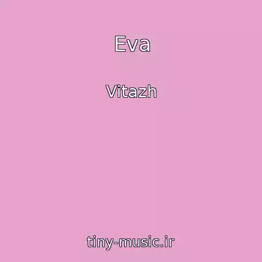 کاور آهنگ Eva از Vitazh