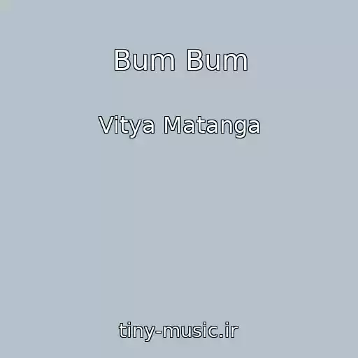 کاور آهنگ Bum Bum از Vitya Matanga