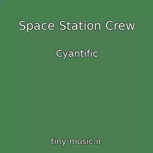 کاور آهنگ Space Station Crew از Cyantific