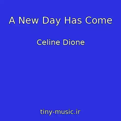 کاور آهنگ A New Day Has Come از Celine Dione