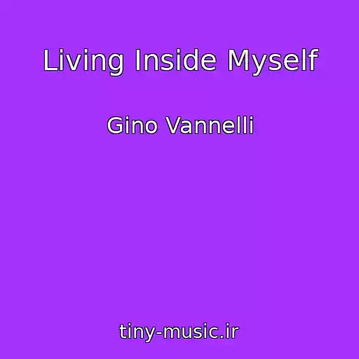 کاور آهنگ Living Inside Myself از Gino Vannelli