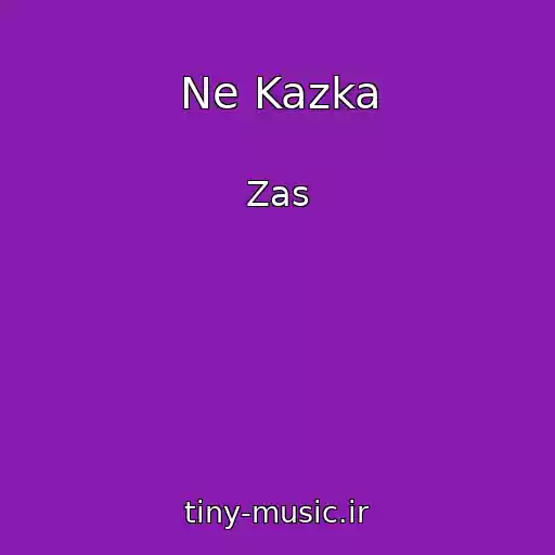 کاور آهنگ Ne Kazka از Zas