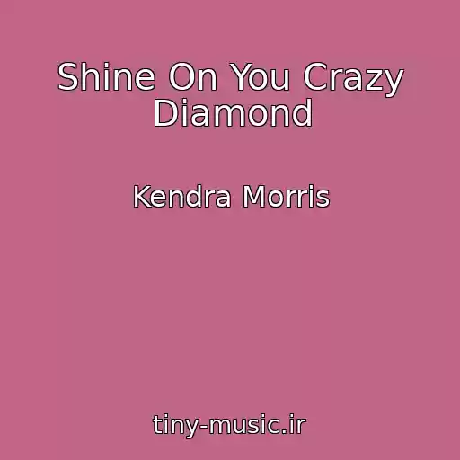 کاور آهنگ Shine On You Crazy Diamond از Kendra Morris