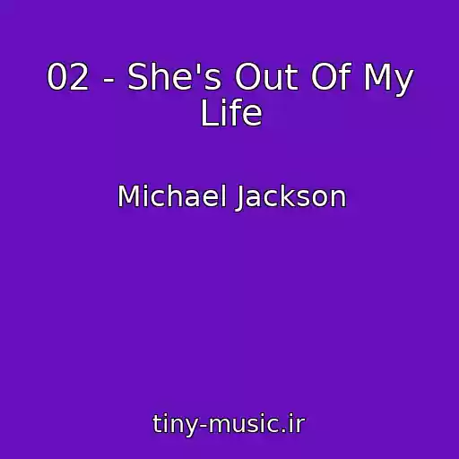 کاور آهنگ 02 - She's Out Of My Life از Michael Jackson