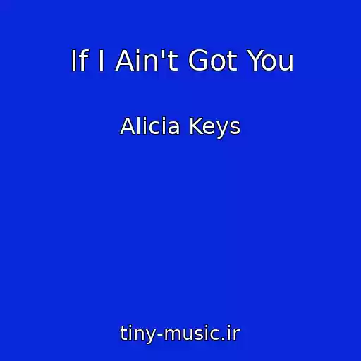 کاور آهنگ If I Ain't Got You از Alicia Keys