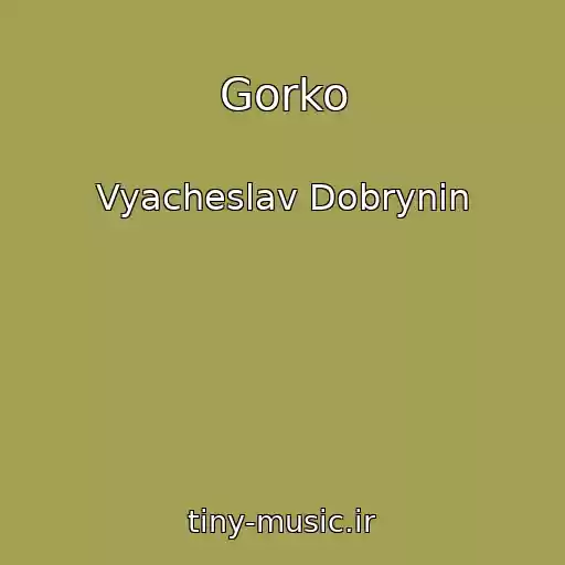 کاور آهنگ Gorko از Vyacheslav Dobrynin