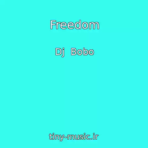 کاور آهنگ Freedom از Dj  Bobo