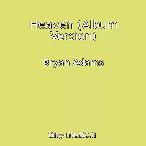 کاور آهنگ Heaven (Album Version) از Bryan Adams