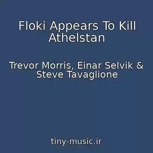 کاور آهنگ Floki Appears To Kill Athelstan از Trevor Morris, Einar Selvik & Steve Tavaglione