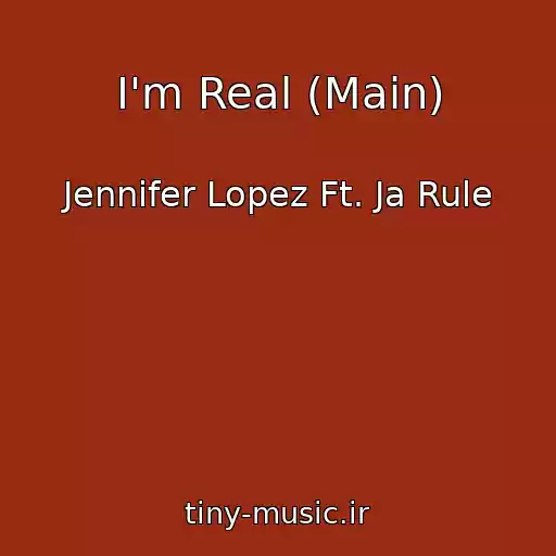 کاور آهنگ I'm Real (Main) از Jennifer Lopez Ft. Ja Rule