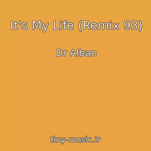 کاور آهنگ It's My Life (Remix 93) از Dr Alban