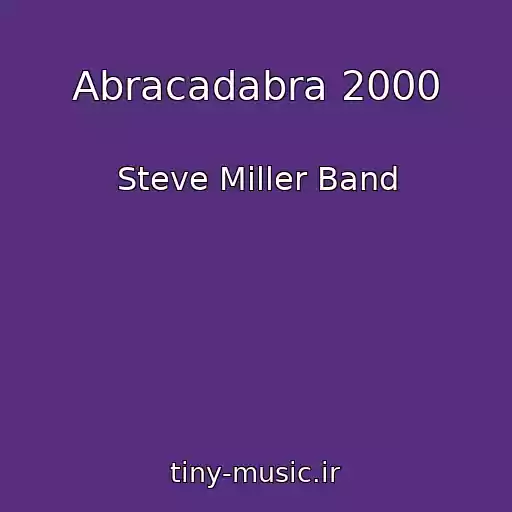 کاور آهنگ Abracadabra 2000 از Steve Miller Band