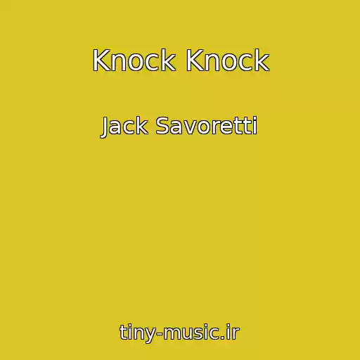 کاور آهنگ Knock Knock از Jack Savoretti